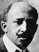 W. E. B. duBois 1868 - 1963