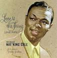 Nat King Cole-Love is the Thing 
