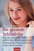 Maria Mill, Mary J. Shomon. Goldmann Verlag