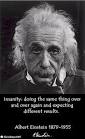 Insanity Is…