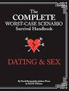 The Complete Worst-Case Scenario Survival Handbook: Dating & Sex