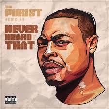 The Purist Feat. TREE: &quot;Never Heard Of That&quot; - NeverHeardofThat-ThePurist1440x