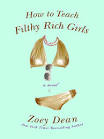 How to Teach Filthy Rich Girls - Zoey Dean - eBook - OverDrive® Search