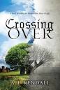 Crossing Over by Anna Kendall - Reviews, Discussion, Bookclubs, Lists