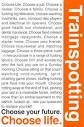 Trainspotting - Choose life | Flickr - Photo Sharing!
