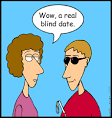 Blind Dates? Been on one?