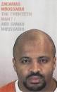 Zacarias Moussaoui was arrested in the United States in August 2001.