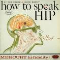 How to Speak Hip by Del Close and John Brent