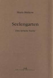 Seelengarten von Maria Bittkow bei LovelyBooks (Gedichte und Drama)..