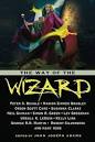 The Way of the Wizard by John Joseph Adams - Reviews, Discussion ...