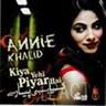 Annie Khalid - Kiya Yehi Piyar Hai. Annie Khalid - Kia Yehi Piyar Hai - annie-khalid-kiya-yehi-piyar-hai