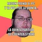 Check ... - thumb_butthurt-dweller-meme-generator-recien-prendi-el-pc-y-ya-voy-por-la-quinta-la-quinta-partida-de-counter-strike-4318b0