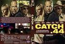 Catch .44