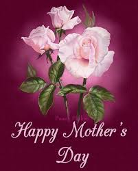 Happy Mother's Day to all Mother's out There
