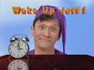 < Wake Up Jeff (video)