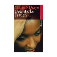 NDIAYE, MARIE Drei starke Frauen, 9,99 €, Buchhandlung ENGEL Ant - NDIAYE-MARIE-Drei-starke-Frauen