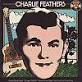 Charlie Feathers Charlie Feathers A1: Gone Gone Gone A2: Tongue Tied Jill - charlie-feathers-gone-gone-gone-charly-t