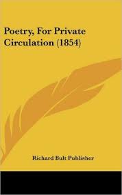 Poetry, For Private Circulation (1854) by Richard Bult Publisher ... - 9781120789952_p0_v1_s260x420