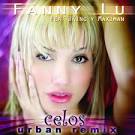 Fanny Lu - Celos - Urban Remix