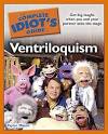 Book Review: The Complete Idiot's Guide to Ventriloquism by Taylor ... 