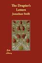 The Drapier's Letters by Jonathan Swift - Reviews, Discussion ...
