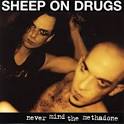 Sheep On Drugs - Never Mind The Methadone - 00-Sheep On Drugs - Never Mind The Methadone (1997)