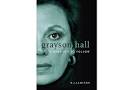 Grayson Hall: A Hard Act to Follow by RJ Jamison