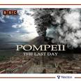 Pompeii  The Last Day    BBC