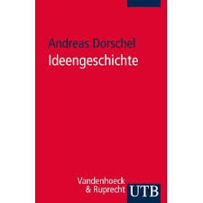 Rezension | Andreas Dorschel: \u0026quot;Ideengeschichte\u0026quot; | kulturbuchtipps.