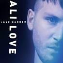 Ali Love Love Harder Album Cover Buy Now Album Cover Embed Code (Myspace, ... - Ali-Love-Love-Harder