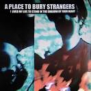 Mute a place To Bury Strangers I Lived My Life To Stand In The ... 
