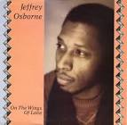 Artist: Jeffrey Osborne. Label: A&M. Country: UK. Catalogue: AM 198 - jeffrey-osborne-on-the-wings-of-love-am