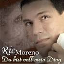 „Du bist voll mein Ding“ so heißt die neue Single von Ric Moreno.