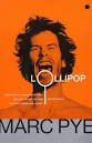 Lollipop. Bindings: Paperback Pages: 308. Lollipop. Author: Marc Pye