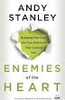 Enemies of the Heart: Breaking Free from the Four Emotions That Control You (Andy Stanley)