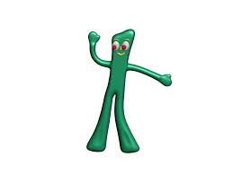 Neither was I, Gumby,