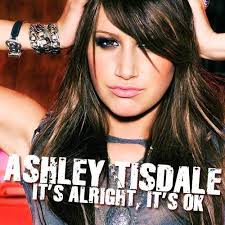 ashley tisdale its alright its ok