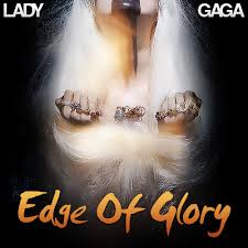 The Edge Of Glory 2011