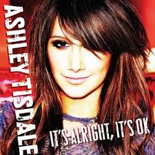 ashley tisdale its alright its ok