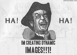 HA! HA! - haha%2520Im%2520creating%2520dynamic%2520IMAGES!!1!