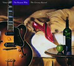 Vince Gill - The Reason Why