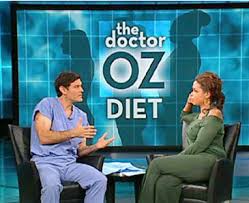 Recently, Dr. Oz