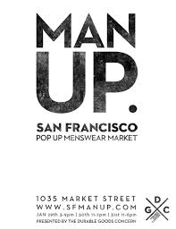 Man Up! The first production
