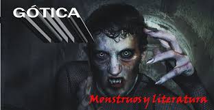 GOTICA:MONSTRUOS Y LITERATURA