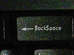 Yes! I am back! Backspace