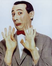 Pee Wee Herman this