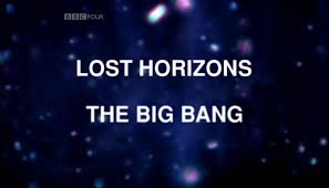 Lost horizons: The big bang