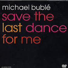 save the last dance for me