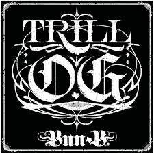 bun b trill og