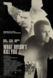Suç Ağı - What Doesn't Kill You (2008) Türkçe Dublaj Suç Ağı - What Doesn't Kill You (2008) Türkçe Dublaj